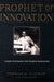 Prophet of Innovation 9780674034815 Thomas K. McCraw Brukte bøker