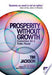 Prosperity Without Growth 9781849713238 Tim Jackson Brukte bøker