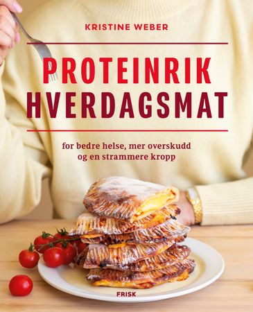 Proteinrik hverdagsmat 9788284372402 Kristine Weber Brukte bøker