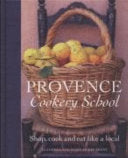 Provence Cookery School 9781405316934 Marie-Pierre Moine Guy Gedda Brukte bøker