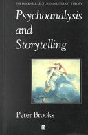 Psychoanalysis and Storytelling 9780631190080 Peter Brooks Brukte bøker