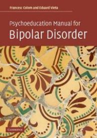 Psychoeducation Manual for Bipolar Disorder 9780521683685 Francesc Colom Eduard Vieta Jan Scott Brukte bøker