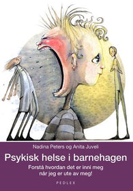 Psykisk helse i barnehagen 9788283722093 Anita Juveli Nadina Peters Brukte bøker