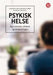 Psykisk helse : nye arenaer, aktører og tilnærminger 9788215024035  Brukte bøker