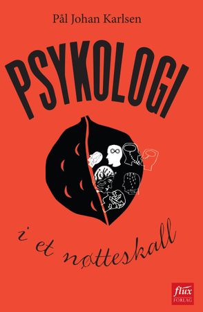 Psykologi i et nøtteskall 9788283840063 Pål Johan Karlsen Brukte bøker