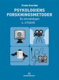 Psykologiens forskningsmetoder : en introduksjon 9788245018875 Frode Svartdal Brukte bøker