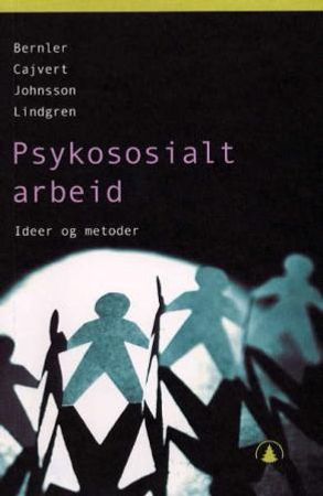 Psykososialt arbeid 9788205280939 Lilja Cajvert Lisbeth Johnsson Hans Lindgren Brukte bøker