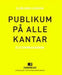 Publikum på alle kantar: ei stemmehandbok 9788245017892 Eldbjørg Lognvik Brukte bøker