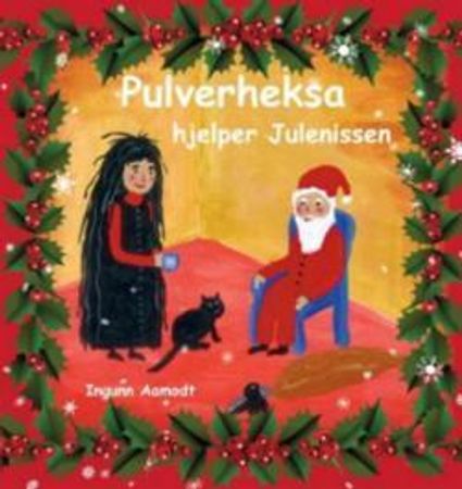 Pulverheksa hjelper julenissen 9788283151503 Ingunn Aamodt Brukte bøker