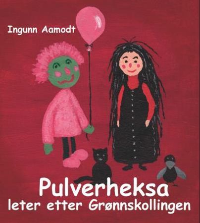 Pulverheksa leter etter Grønnskollingen 9788253036304 Ingunn Aamodt Brukte bøker