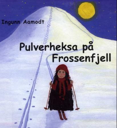 Pulverheksa på Frossenfjell 9788253025940 Ingunn Aamodt Brukte bøker