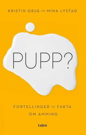 Pupp? 9788210056222 Mina Lystad Kristin Grue Brukte bøker