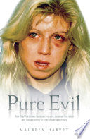 Pure Evil - How Tracie Andrews Murdered My Son, Decieved the Nation and Sentenced Me to a Life of Pain and Misery 9781844545735 Maureen Harvey Brukte bøker