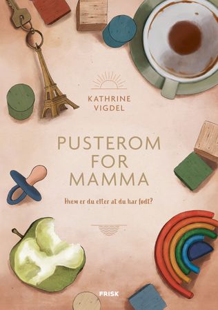 Pusterom for mamma 9788284370668 Kathrine Vigdel Brukte bøker