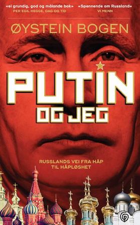 Putin og jeg 9788248919933 Øystein Bogen Brukte bøker