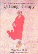 Qi Gong Therapy 9780882681382 Tzu Kuo Shih Brukte bøker