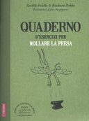 Quaderno d'esercizi per mollare la presa 9788878873582 Rosette Poletti Barbara Dobbs-Zeller Brukte bøker