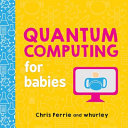Quantum Computing for Babies 9781492671183 Chris Ferrie whurley Brukte bøker