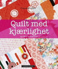 Quilt med kjærlighet 9788202424435 Cassandra Ellis Brukte bøker