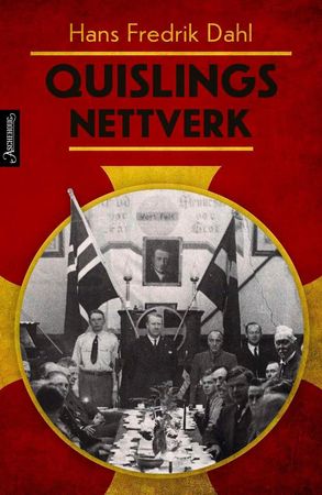 Quislings nettverk 9788203295492 Hans Fredrik Dahl Brukte bøker