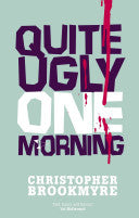 Quite Ugly One Morning 9780349108858 Christopher Brookmyre Brukte bøker