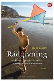 Rådgivning; kunsten å hjelpe og sikre vekstfremmende prosesser 9788215023700 Liv Lassen Brukte bøker