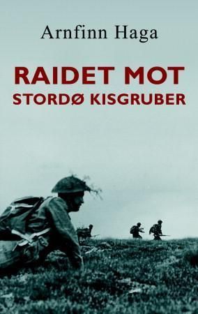 Raidet mot Stordø Kisgruber 9788202221065 Arnfinn Haga Brukte bøker