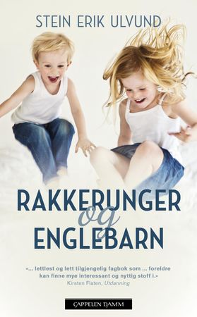 Rakkerunger og englebarn 9788202529604 Stein Erik Ulvund Brukte bøker