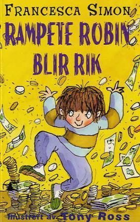 Rampete Robin blir rik 9788205360730 Francesca Simon Brukte bøker