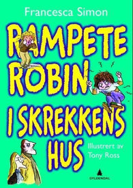 Rampete Robin i skrekkens hus 9788205405868 Francesca Simon Brukte bøker