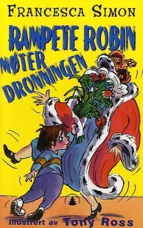 Rampete Robin møter dronningen 9788205366480 Francesca Simon Brukte bøker