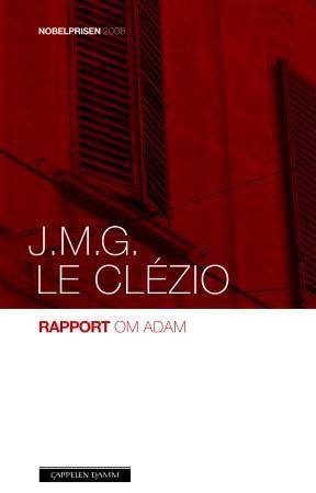 Rapport om Adam 9788202297114 Jean Marie Gustave Le Clézio Brukte bøker