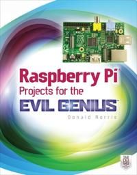 Raspberry Pi Projects for the Evil Genius 9780071821582 Donald Norris Brukte bøker