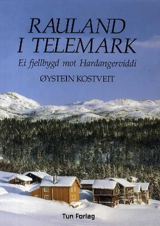 Rauland i Telemark 9788252916393 Øystein Kostveit Brukte bøker