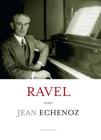 Ravel 9788274886001 Jean Echenoz Brukte bøker