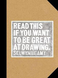 Read this if you want to be great at drawing 9781786270542 Selwyn Leamy Brukte bøker