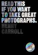 Read This If You Want to Take Great Photographs 9781399606950 Henry Carroll Brukte bøker