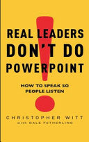 Real Leaders Don't Do Powerpoint 9780749942601 Christopher Witt Dale Fetherling Brukte bøker