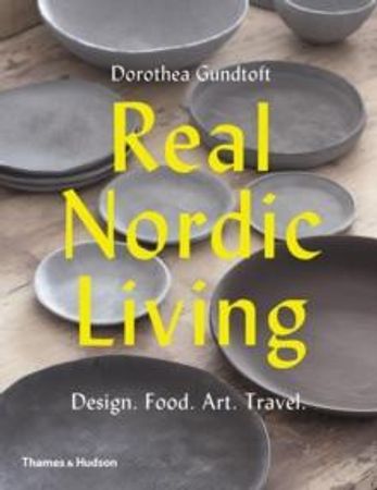 Real Nordic living 9780500292792 Dorothea Gundtoft Brukte bøker