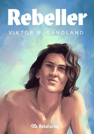 Rebeller 9788269348705 Viktor B. Sandland Brukte bøker