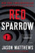 Red Sparrow: A Novelvolume 1 9781476706122 Jason Matthews Brukte bøker