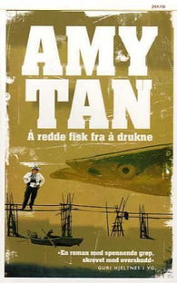 Å redde fisk fra å drukne 9788253030234 Amy Tan Brukte bøker