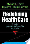 Redefining Health Care 9781591397786 Elizabeth Olmsted Teisberg Michael E. Porter Brukte bøker