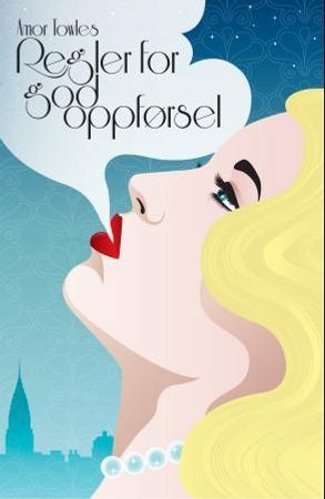 Regler for god oppførsel 9788251657266 Amor Towles Brukte bøker