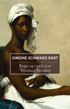 Regn og vind over Telumee Mirakel 9788274886148 Simone Schwarz-Bart Brukte bøker