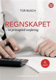 Regnskapet : en prinsipiell innføring 9788215024875 Tor Busch Brukte bøker