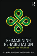 Reimagining Rehabilitation 9781138233188 Lol Burke Steve Collett Fergus McNeill Brukte bøker