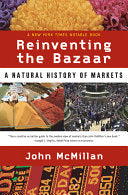 Reinventing the Bazaar: A Natural History of Markets 9780393323719 John McMillan Brukte bøker