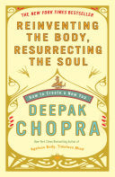 Reinventing the Body, Resurrecting the Soul: How to Create a New You 9780307452986 M.D. Deepak Chopra Brukte bøker