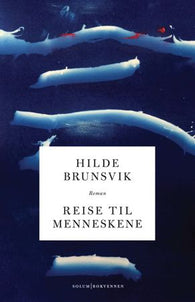 Reise til menneskene 9788274886667 Hilde Brunsvik Brukte bøker